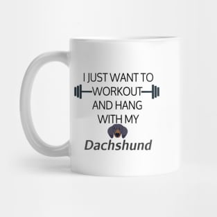 I Just Want To Workout And Hang Out With My Dachshund, Lose Weight, Dog Lovers Mug